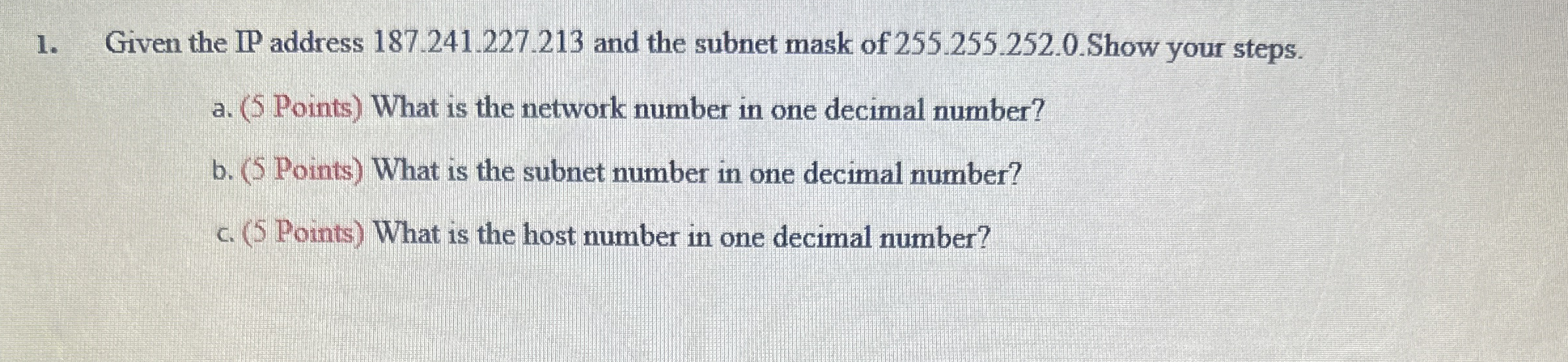 Given the IP address 1 8 7 . 2 4 1 . 2 2 7 . 2 1