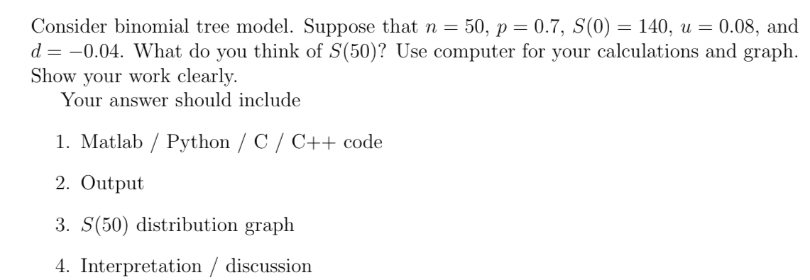 Consider binomial tree model. Suppose that n = 5