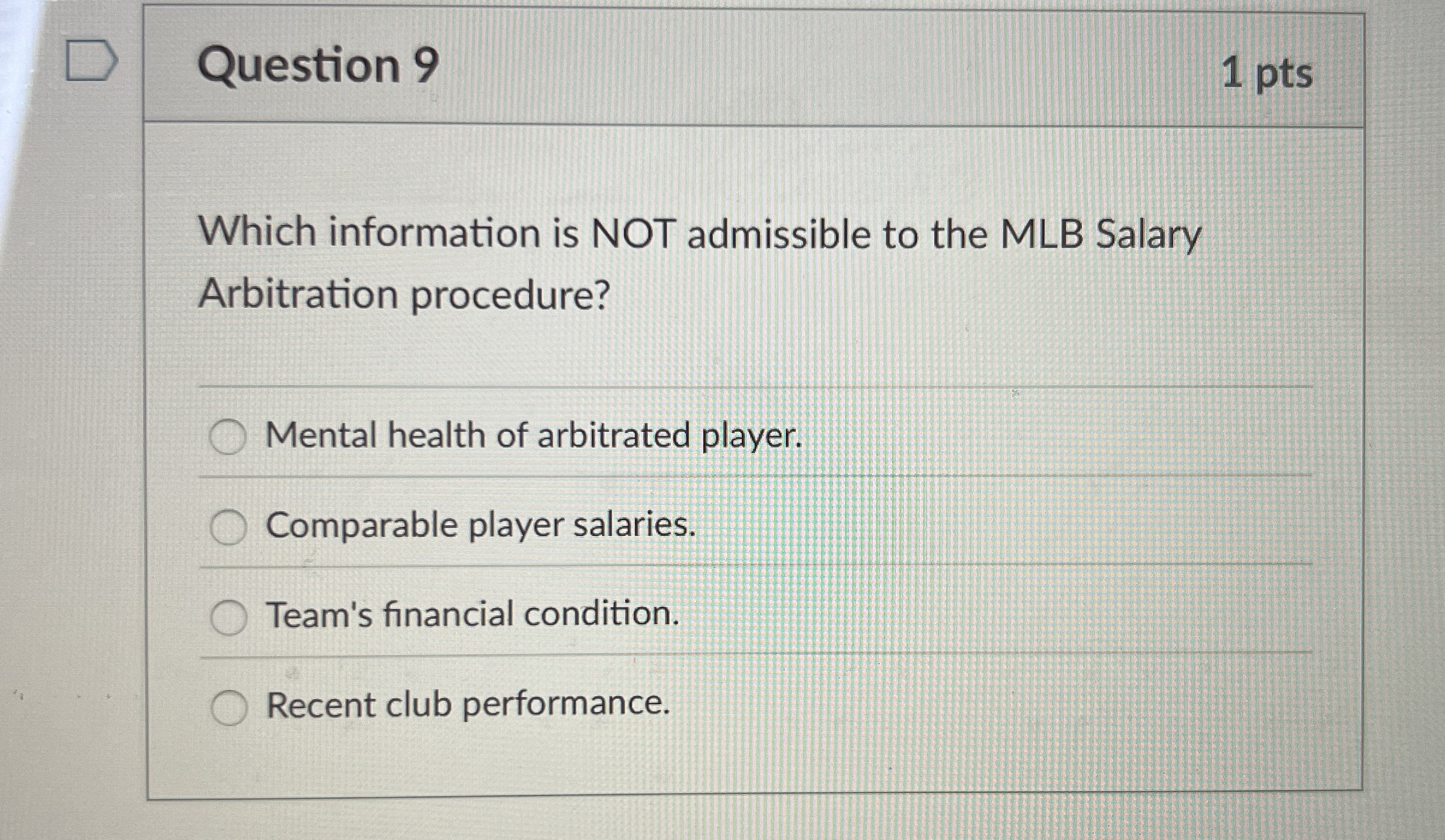 Question 9 Which information is NOT admissible to