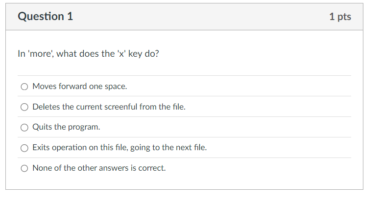 Question 1 In 'more', what does the ' x ' key do