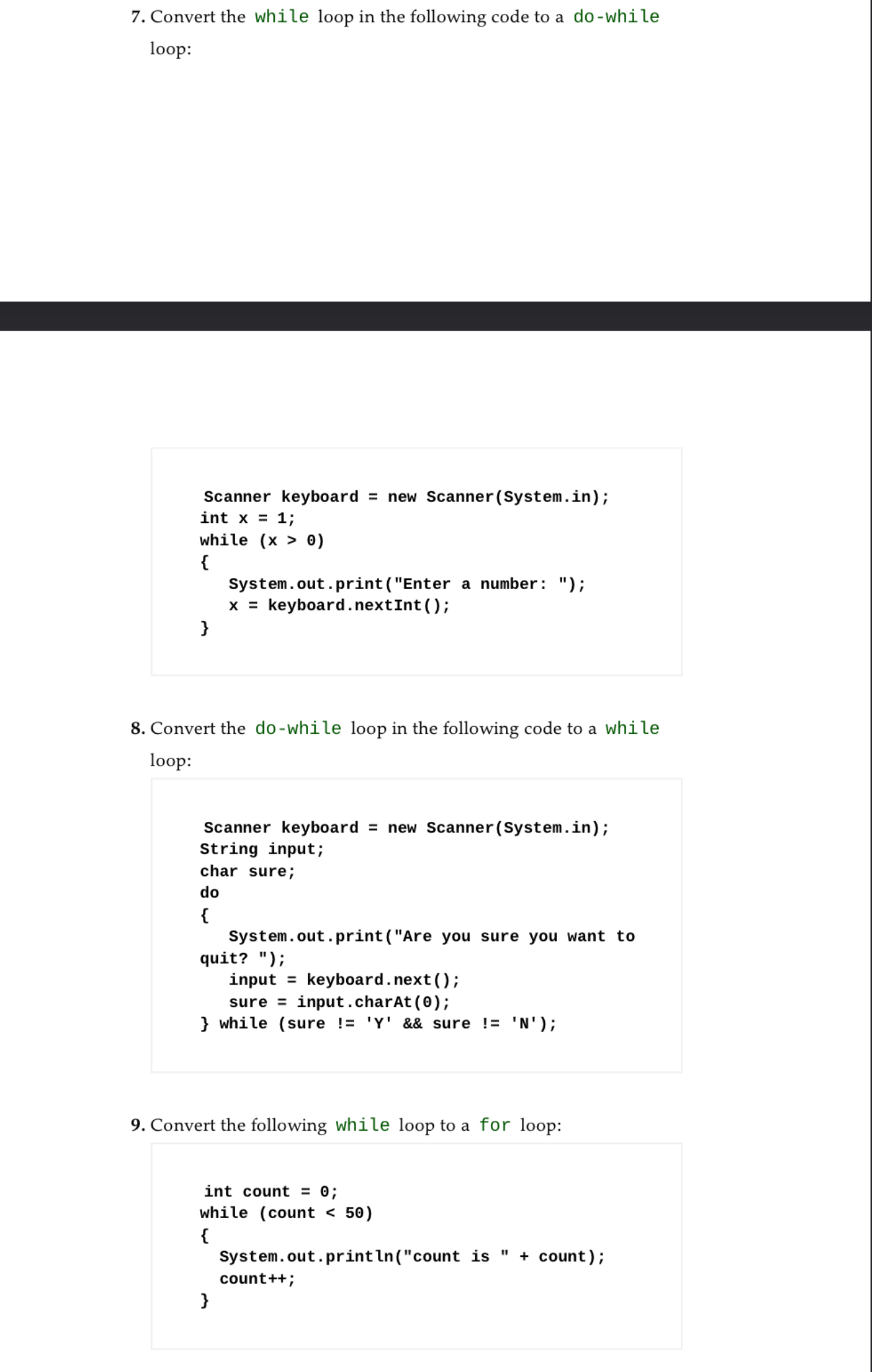 Convert the while loop in the following code to a