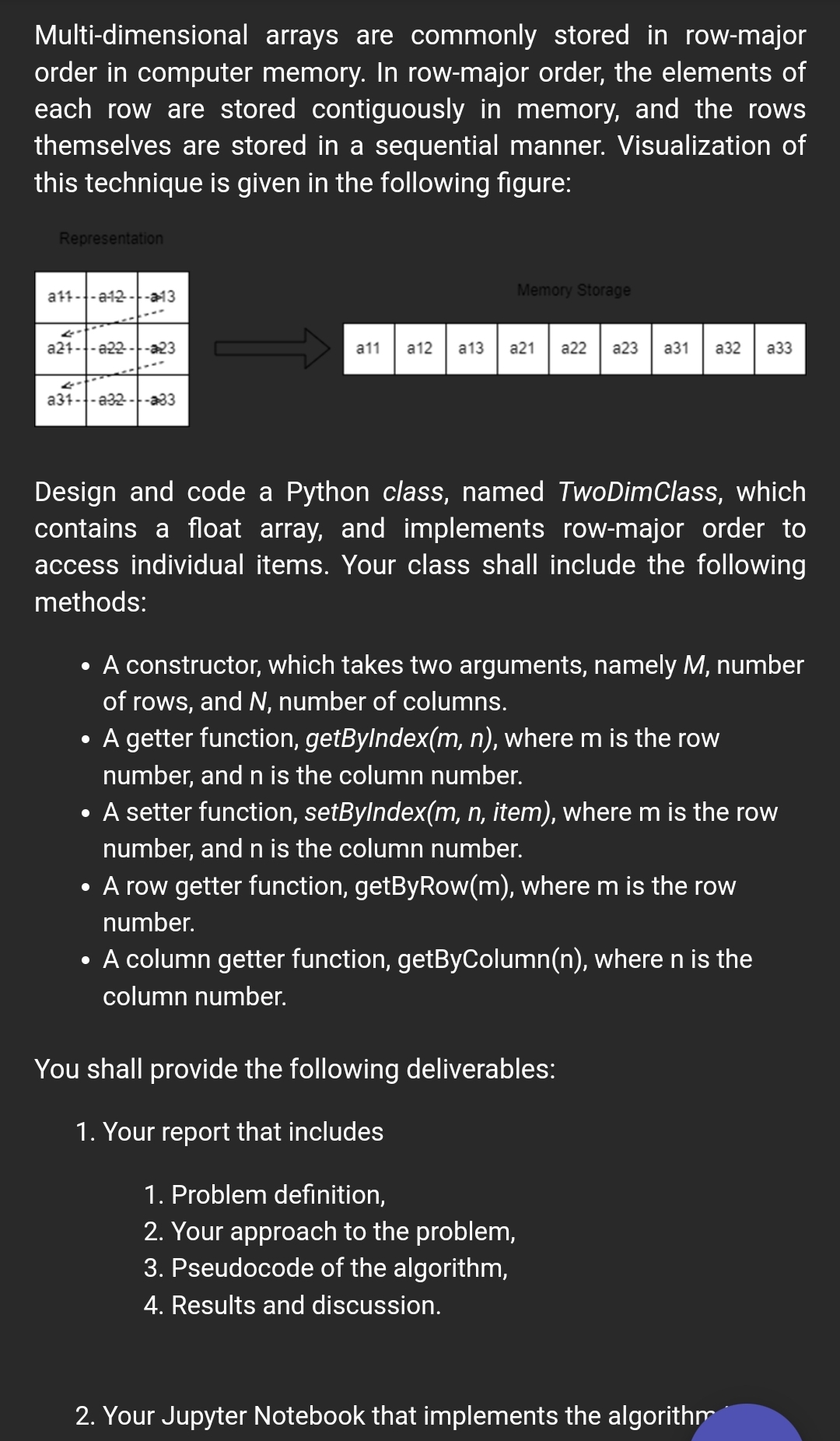 Multi - dimensional arrays are commonly stored in