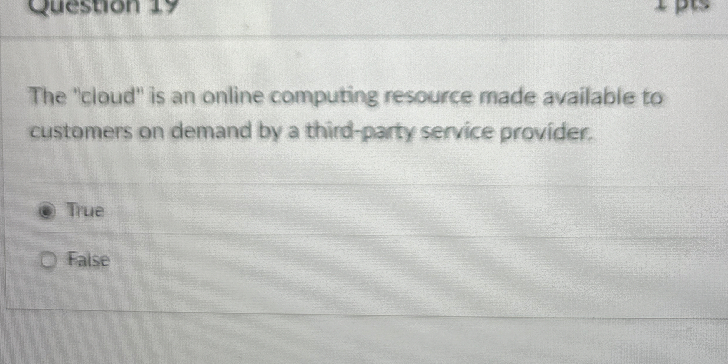 The "cloud" is an online computing resource made