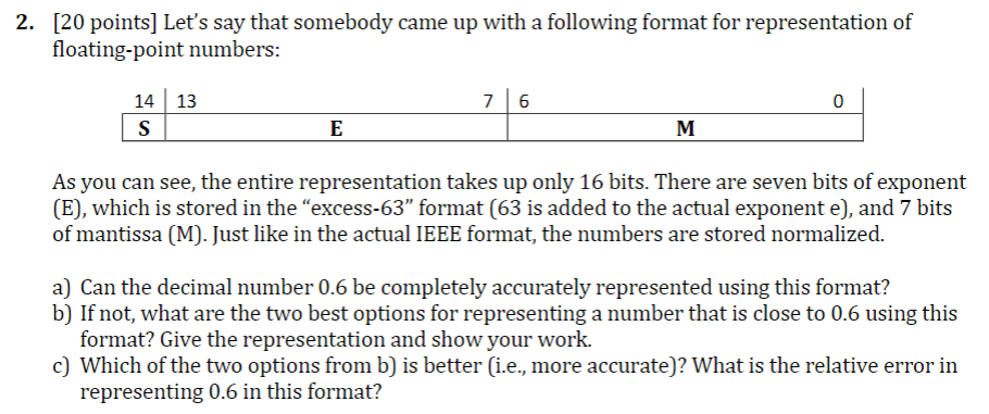 2 . [ 2 0 points ] Let's say that somebody came