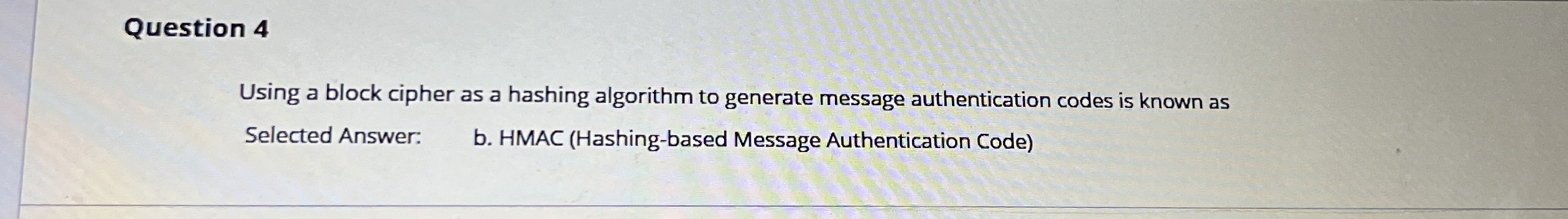 Question 4 Using a block cipher as a hashing