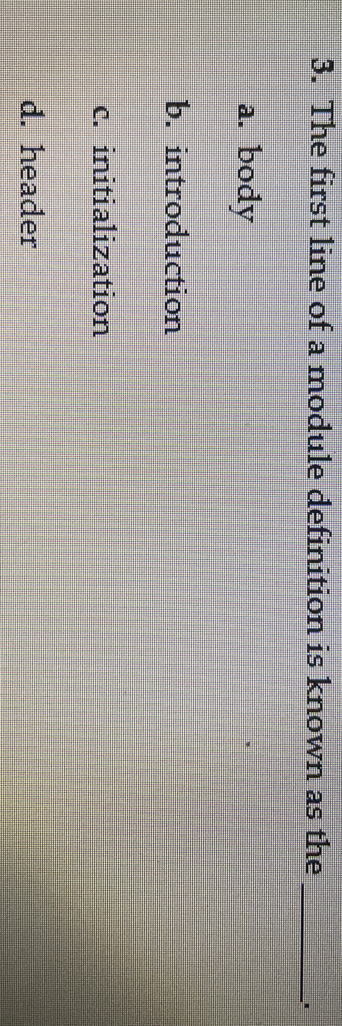 The first line of a module definition is known as