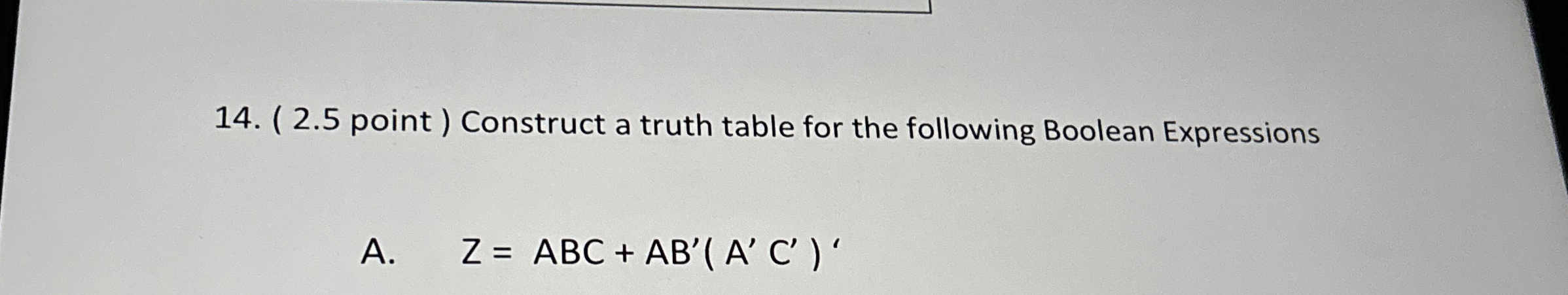 ( 2 . 5 point ) Construct a truth table for the
