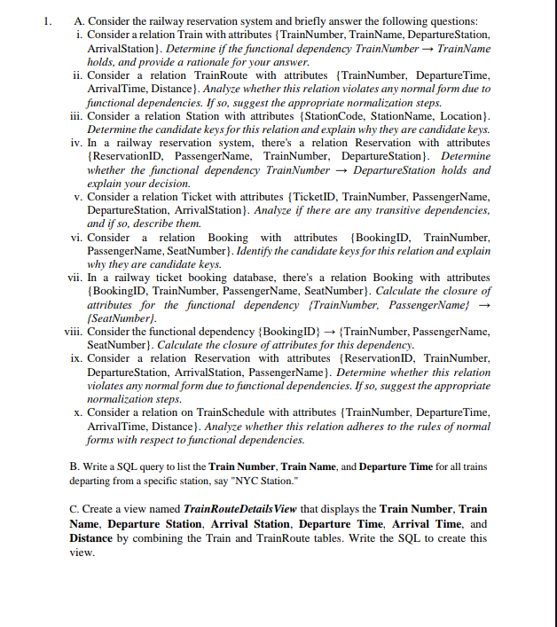 A . Consider the railway reservation system and