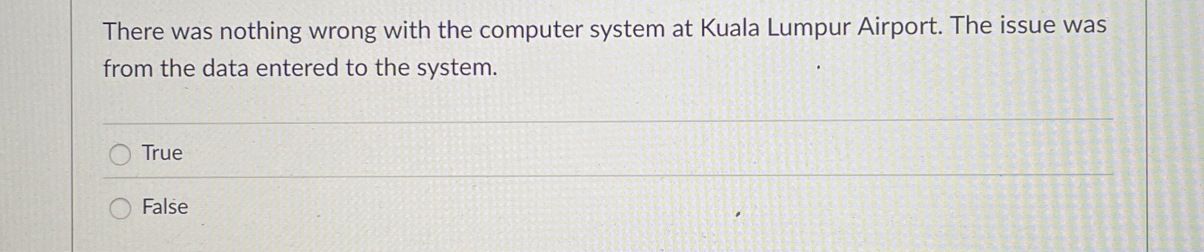 There was nothing wrong with the computer system