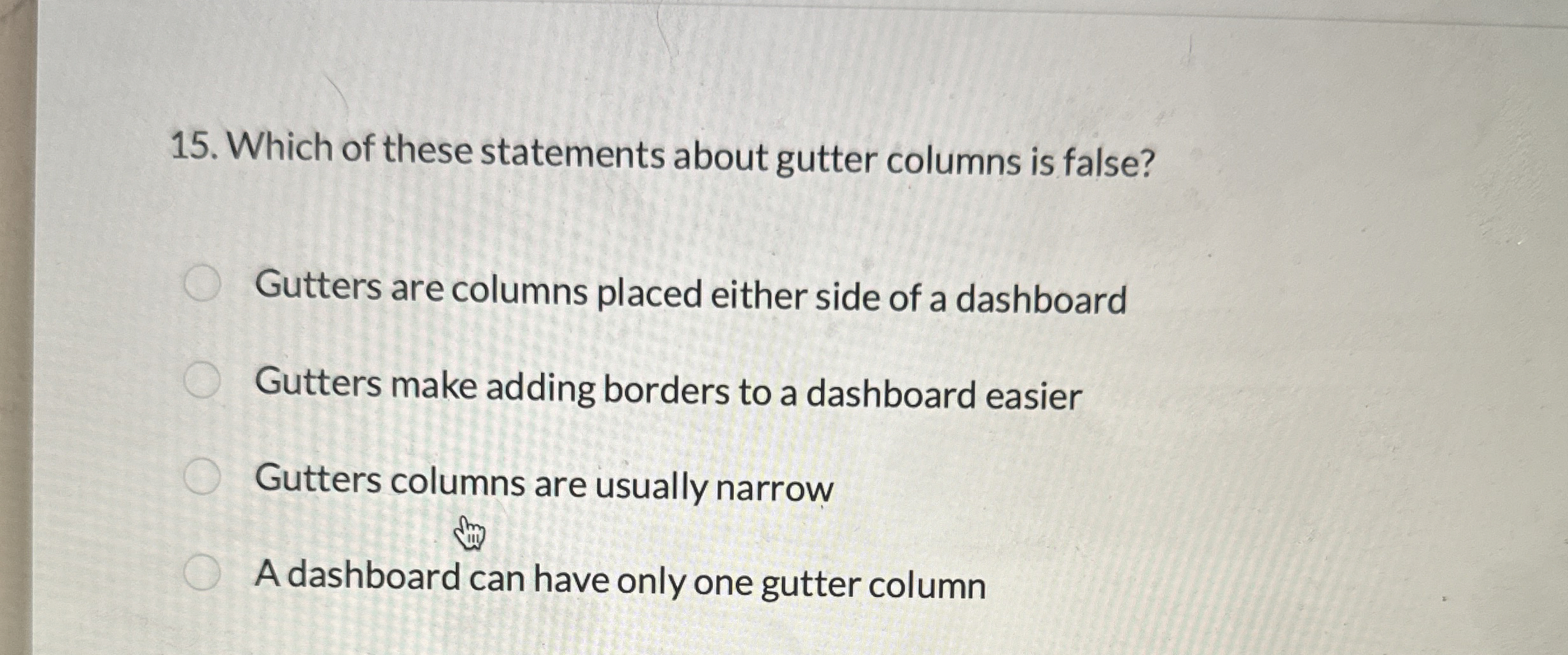Which of these statements about gutter columns is