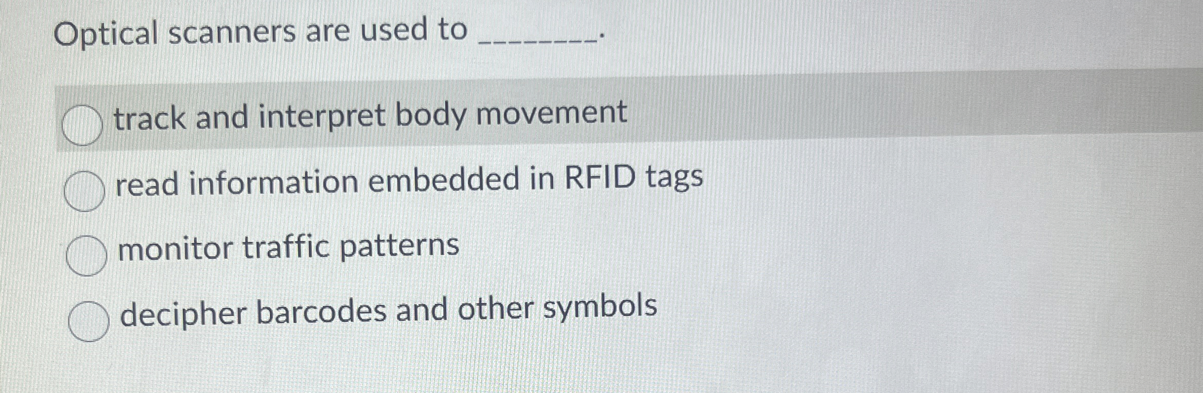 Optical scanners are used to track and interpret