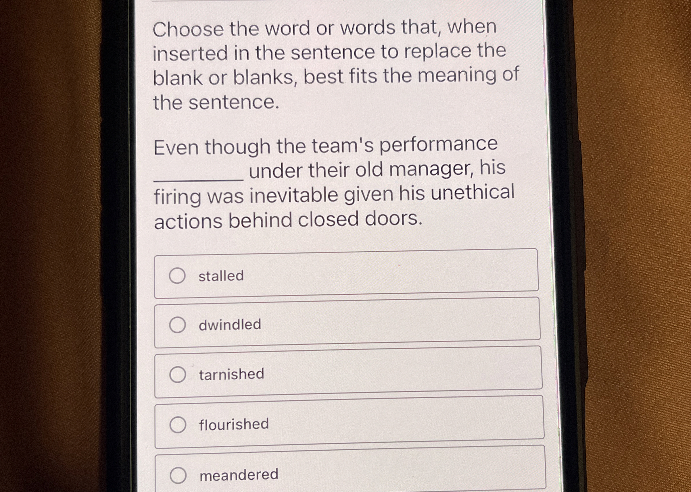 Choose the word or words that, when inserted in