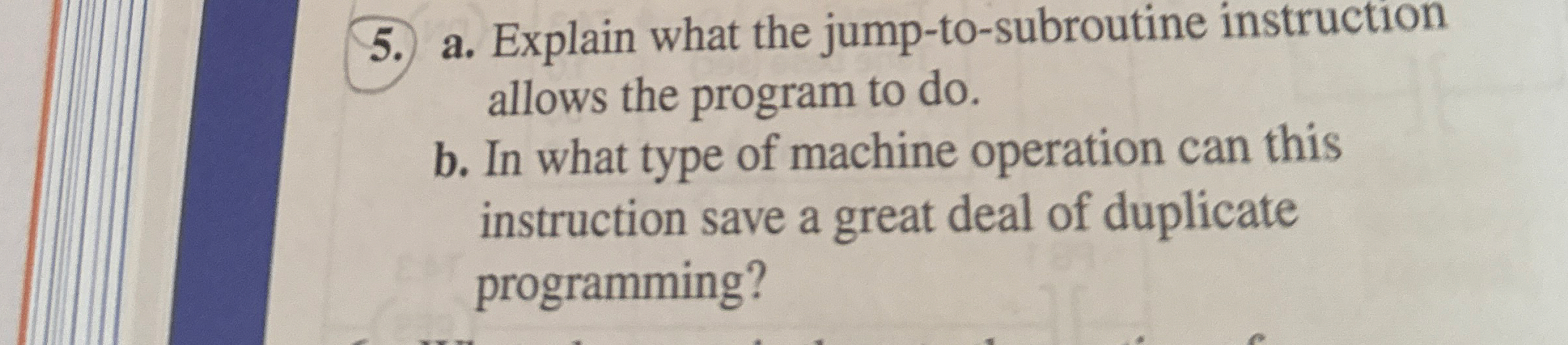 a . Explain what the jump - to - subroutine