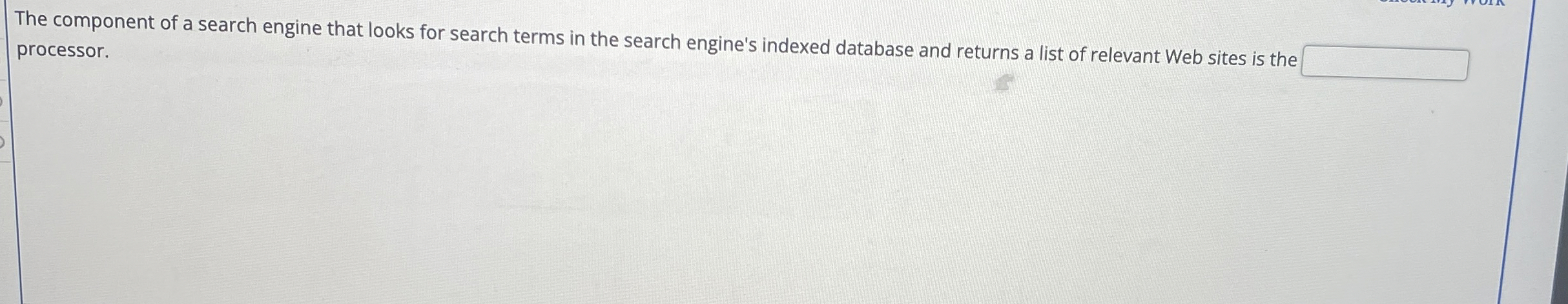 The component of a search engine that looks for