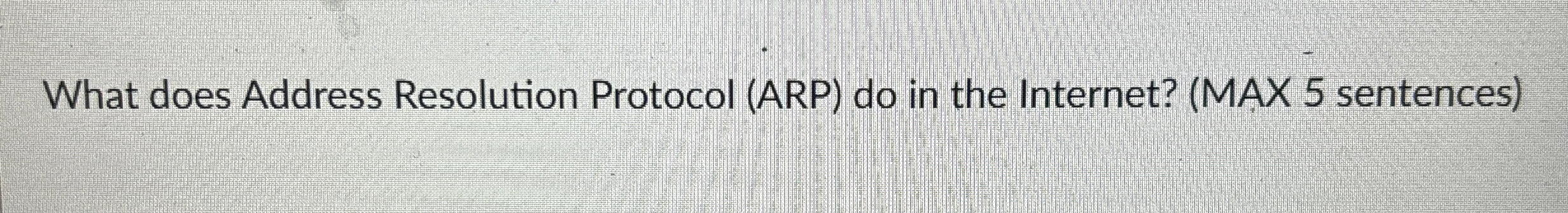 What does Address Resolution Protocol ( ARP ) do