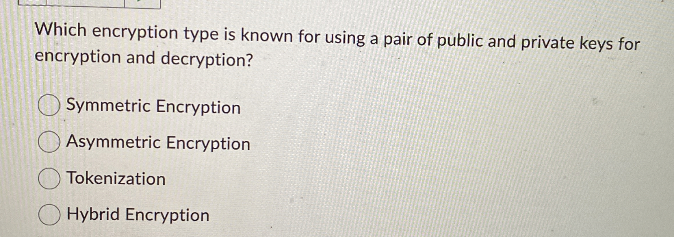 Which encryption type is known for using a pair