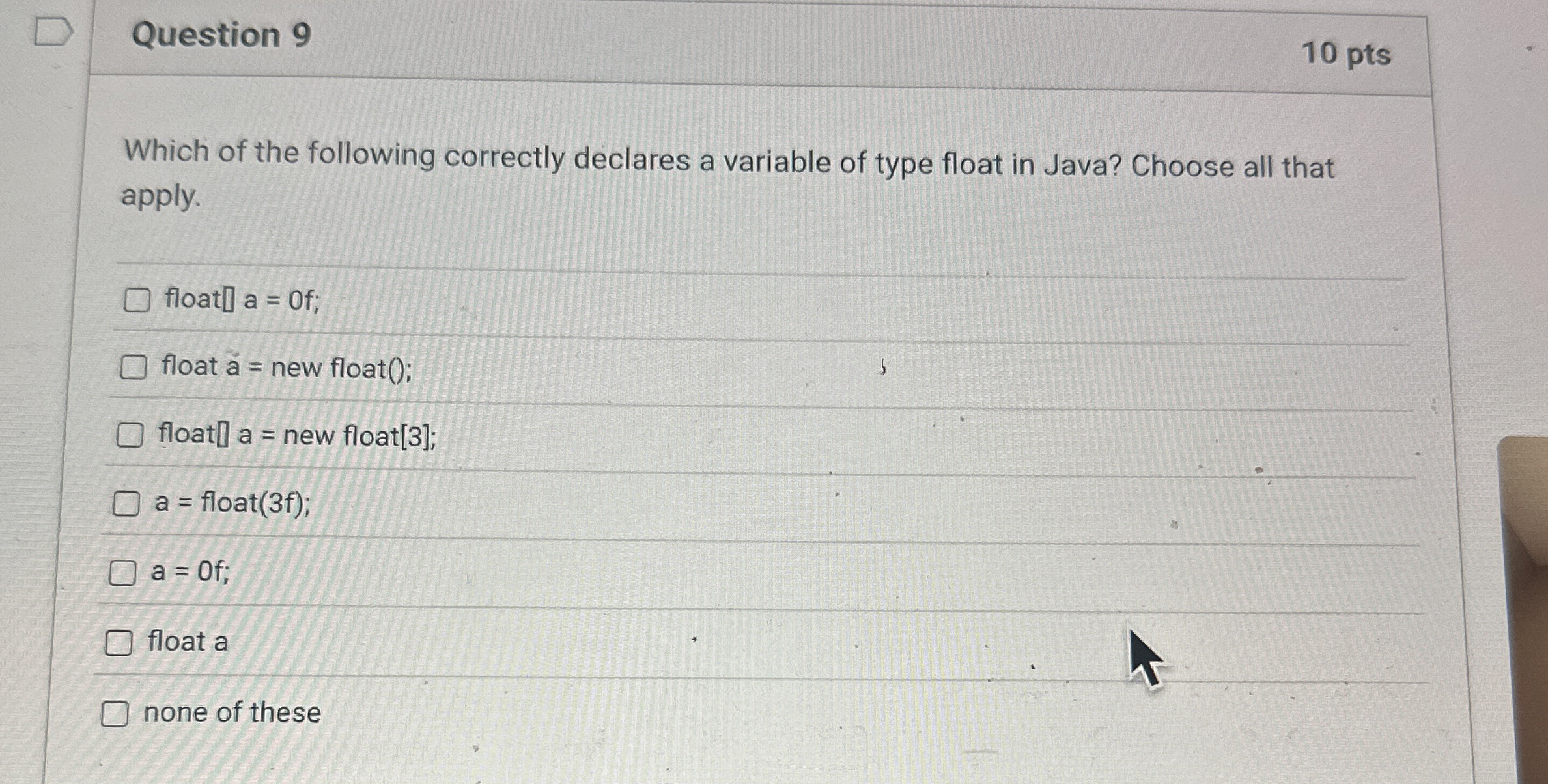 Question 9 1 0 pts Which of the following