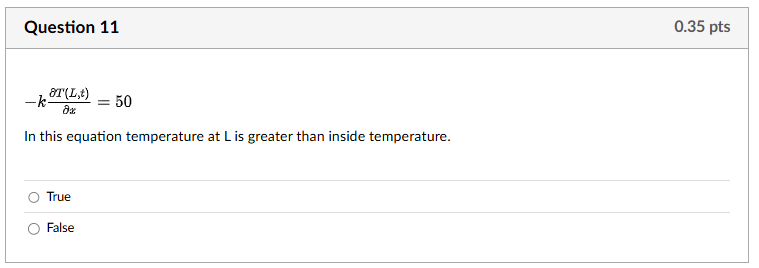 Question 1 1 - k d e l T ( L , t ) d e l x = 5 0