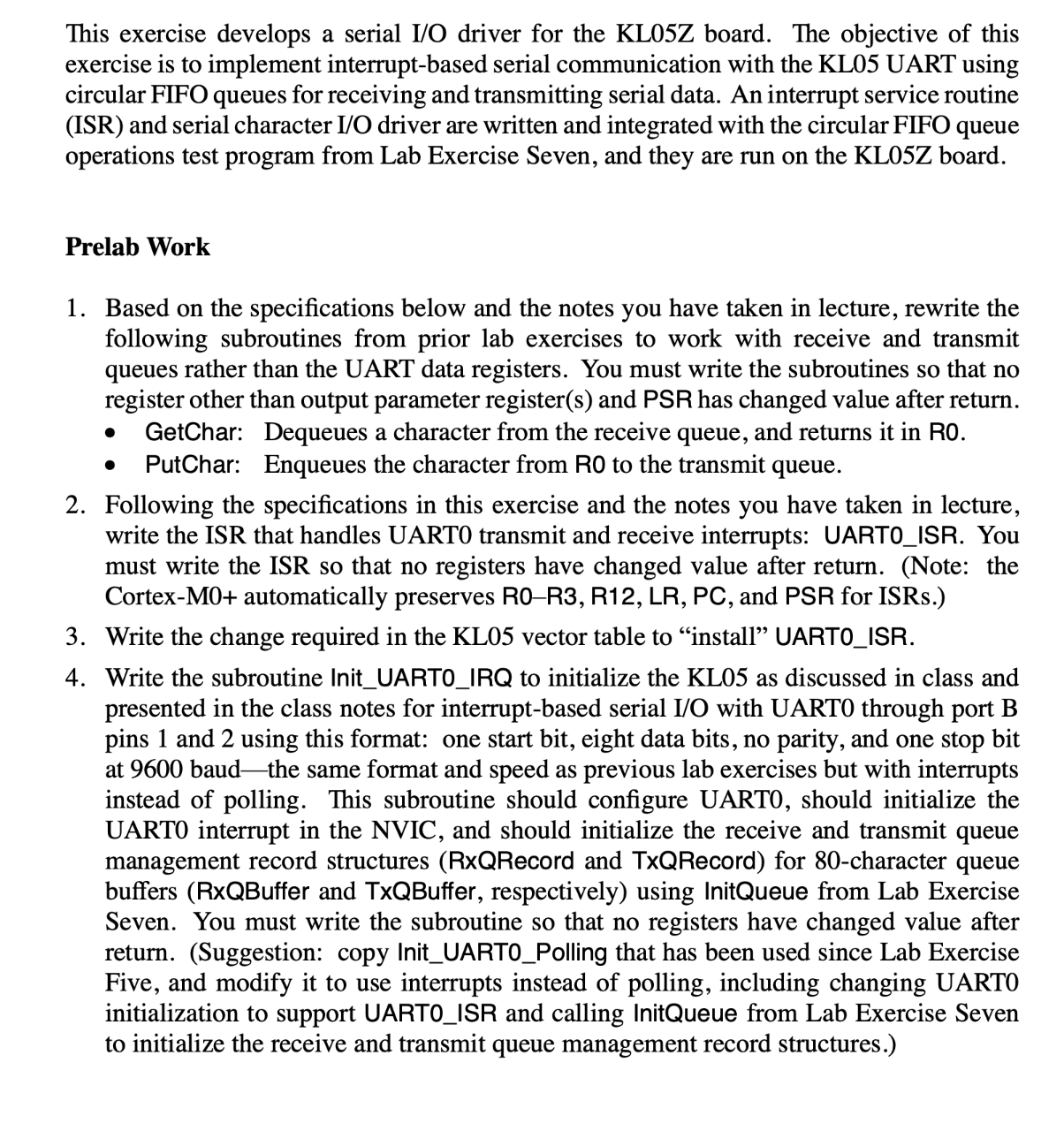 This exercise develops a serial I / O driver for