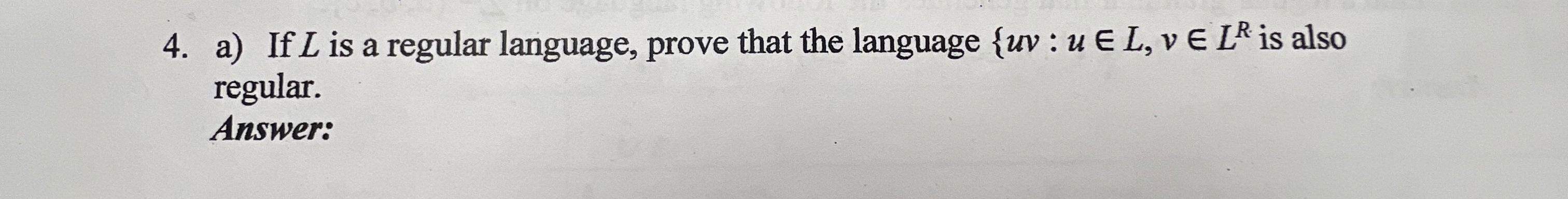 a ) If L is a regular language, prove that the