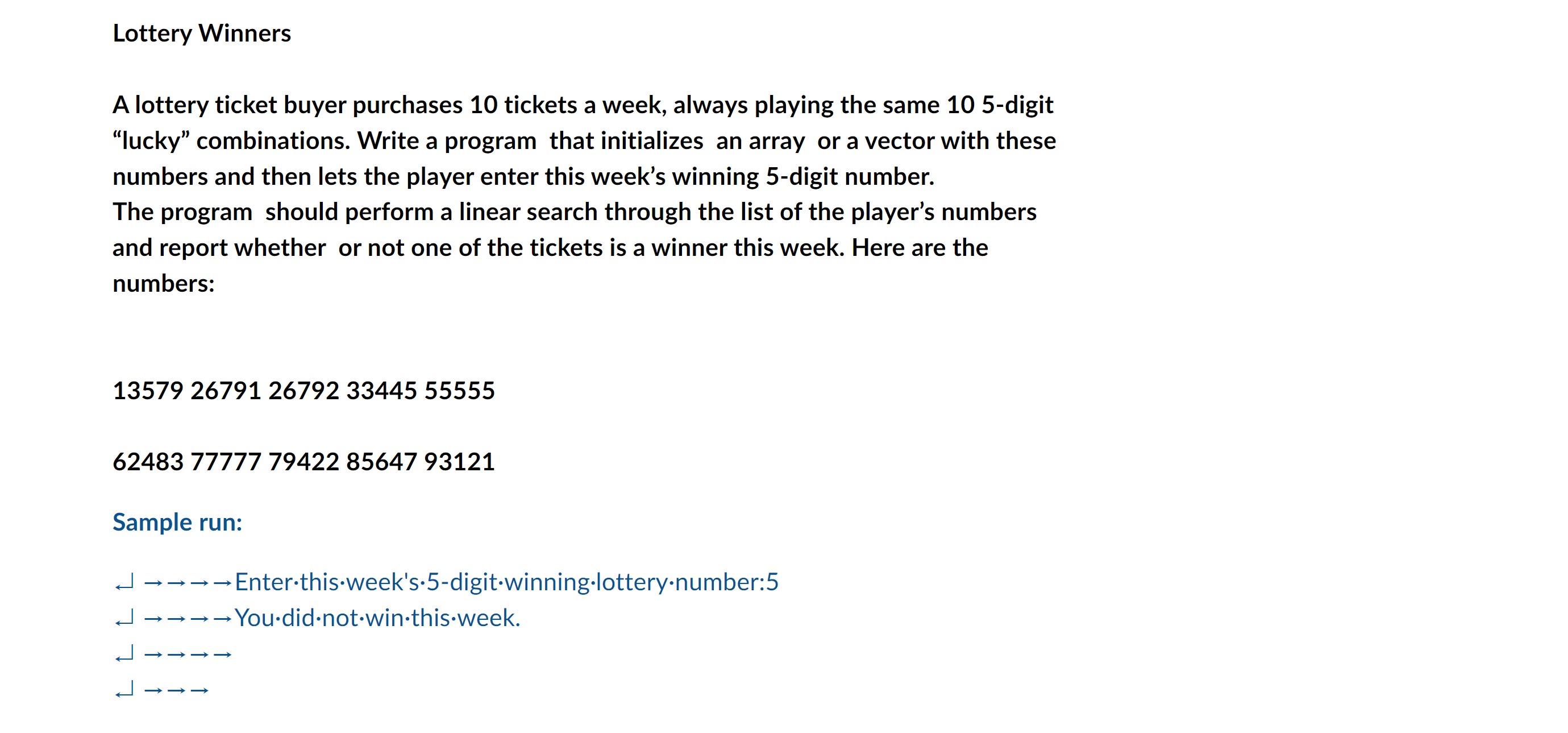 C + + Lottery Winners A lottery ticket buyer