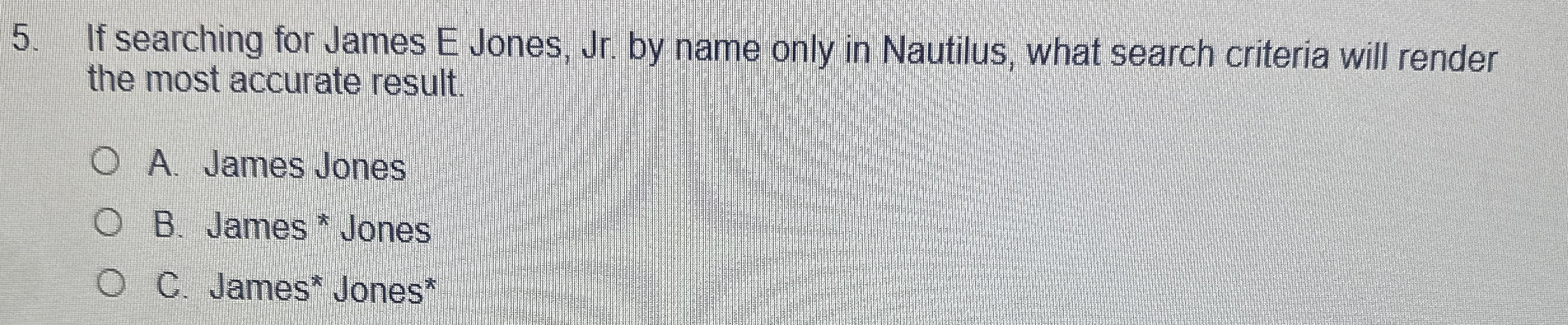 If searching for James E Jones, Jr . by name only