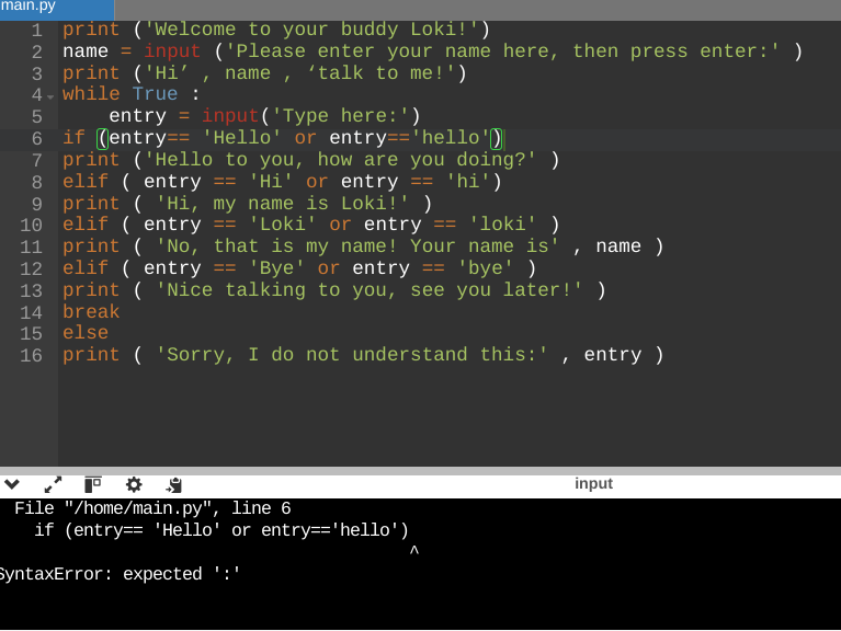 fix line 6 i keep getting invalid syntax File " /