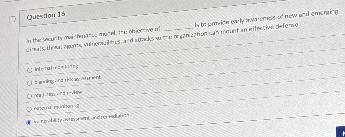 Question 1 6 In the security maintenance model,