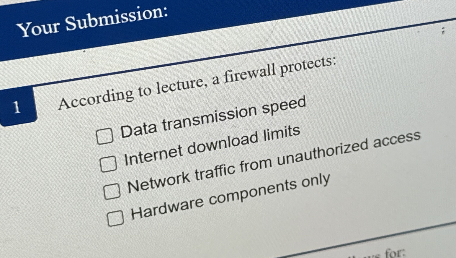 Your Submission: 1 According to lecture, a