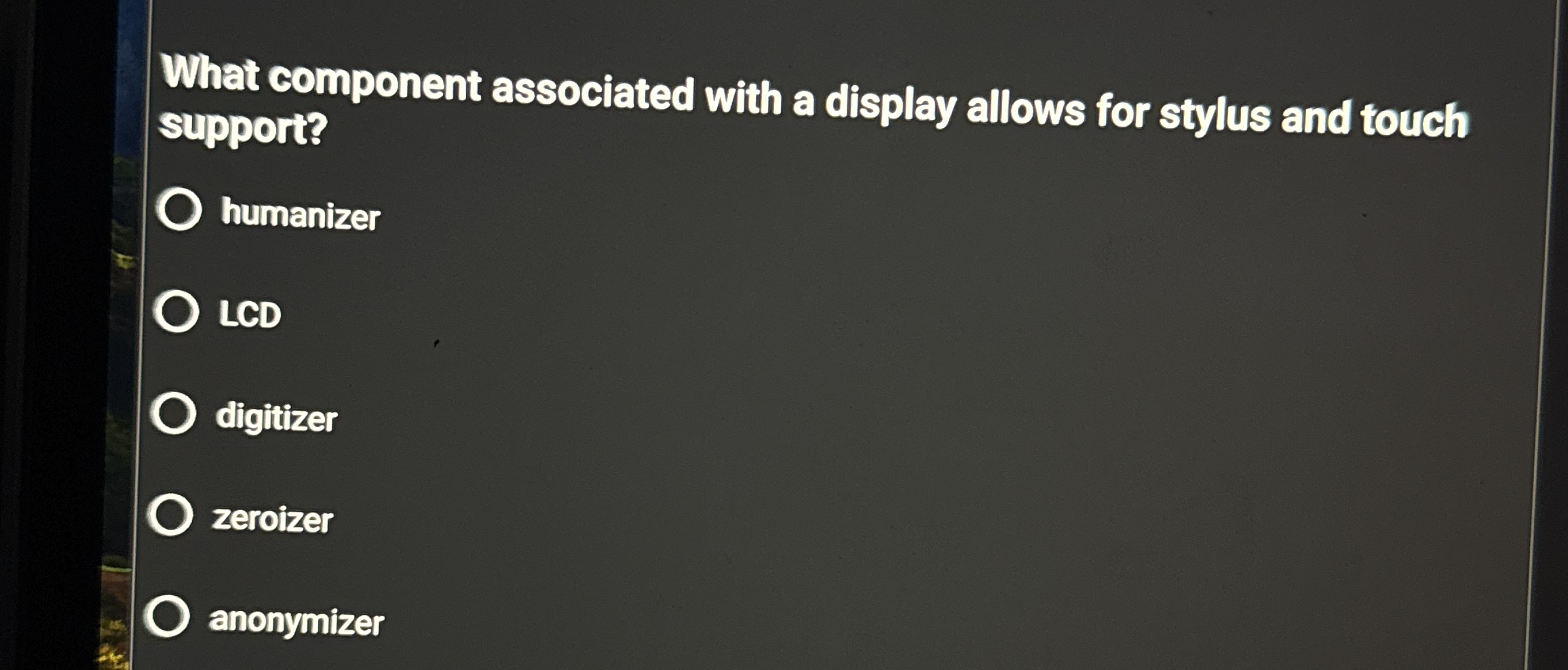 What component associated with a display allows