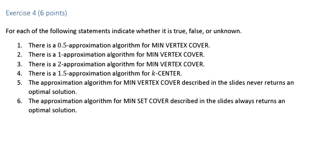 Exercise 4 ( 6 points ) For each of the following