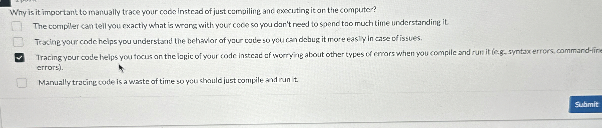 Why is it important to manually trace your code