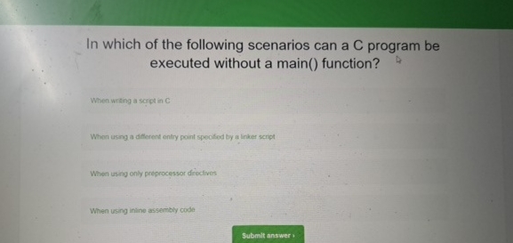 In which of the following scenarios can a C