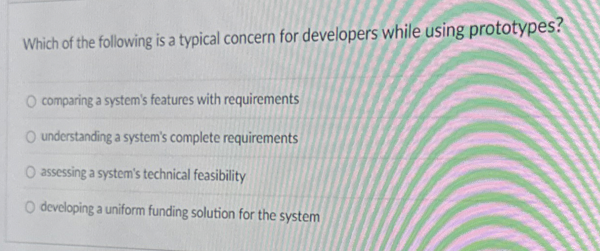 Which of the following is a typical concern for