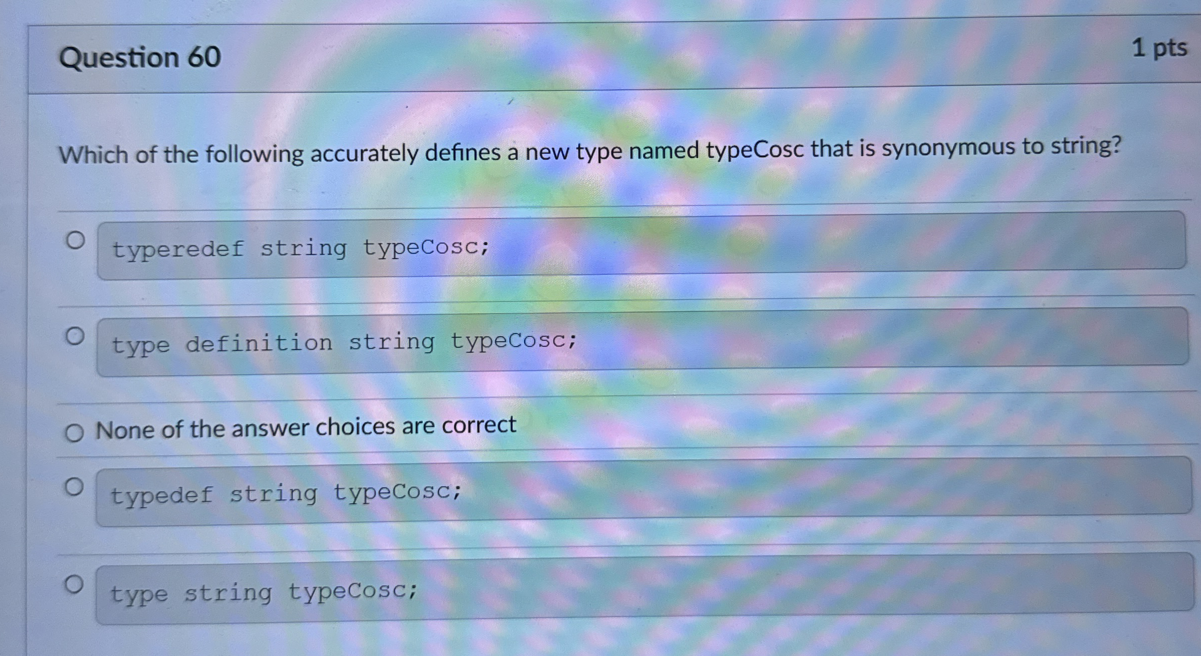 Question 6 0 1 pts Which of the following