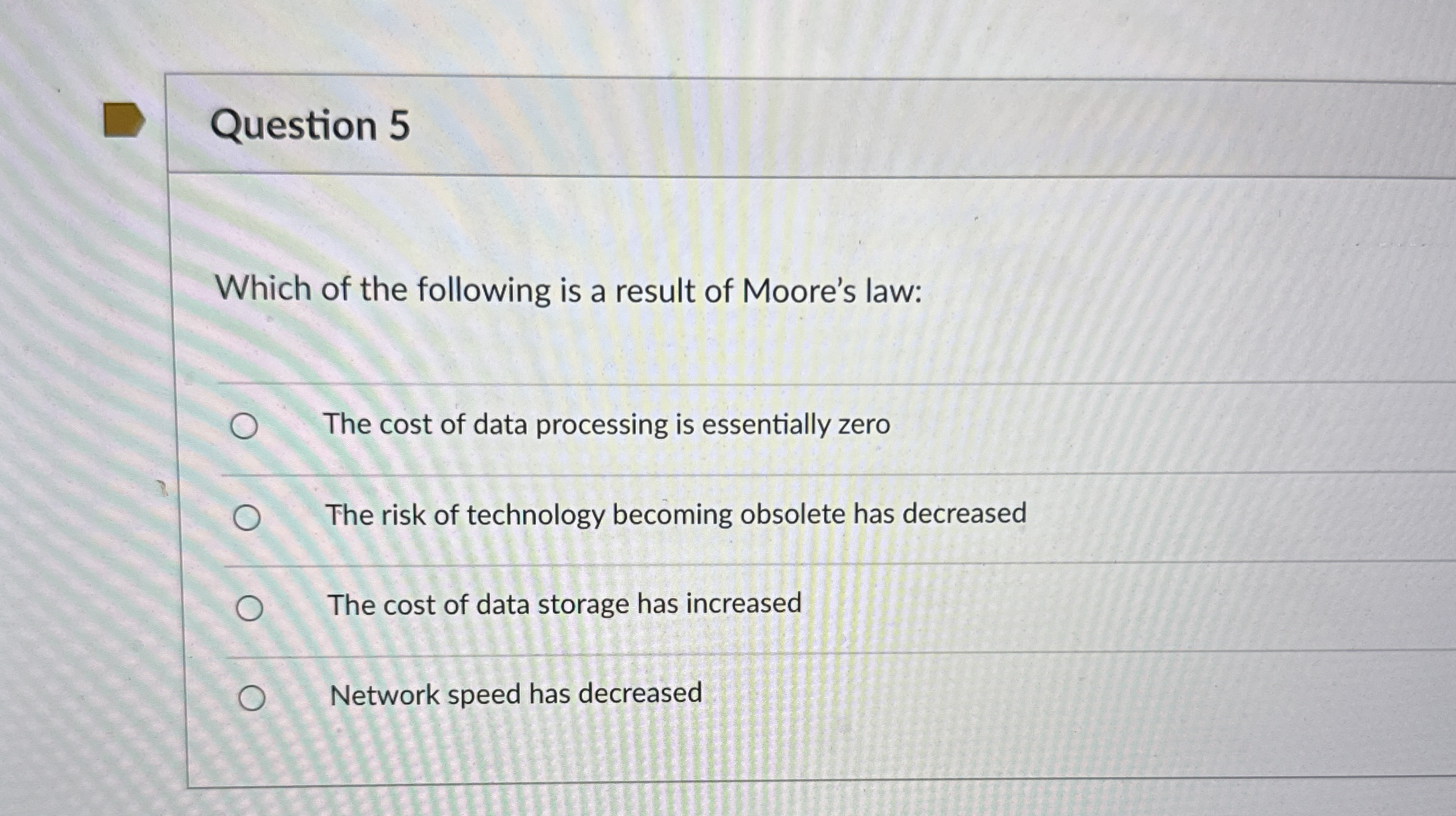 Question 5 Which of the following is a result of