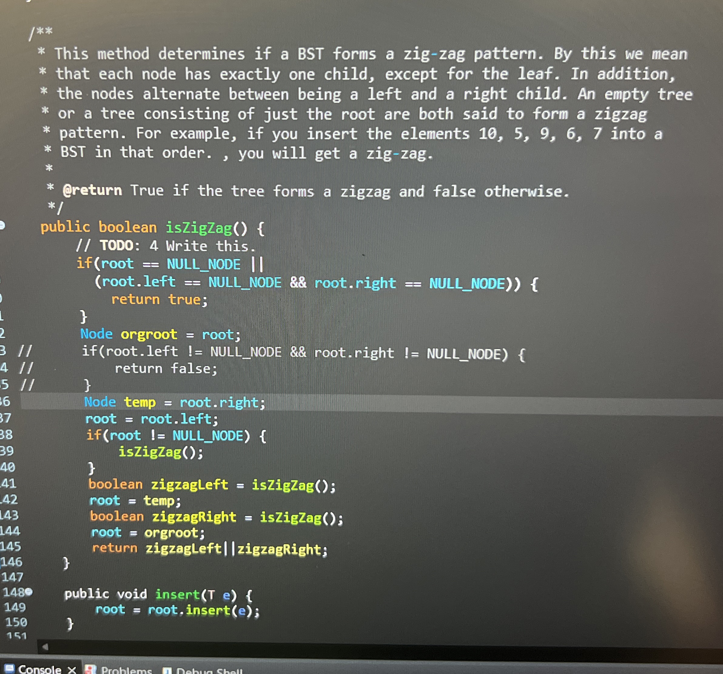 / * * This method determines if a BST forms a zig