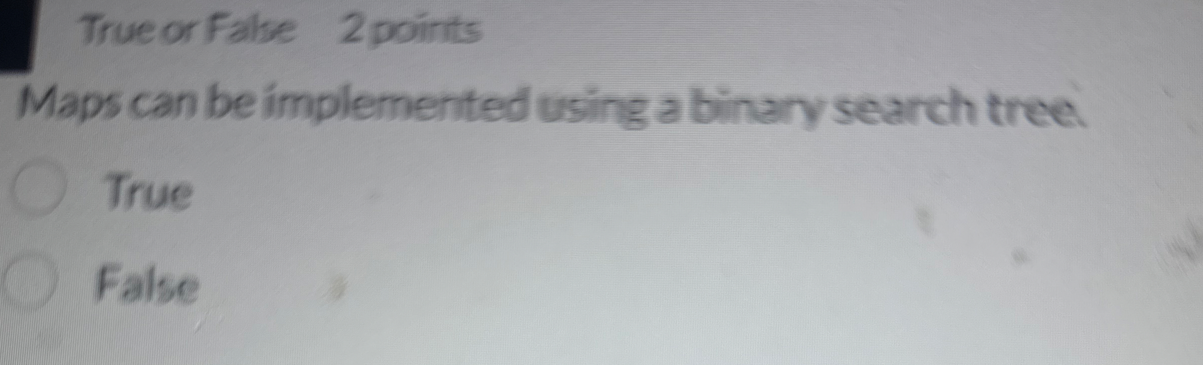 Trueor False 2 points Maps can be implemented