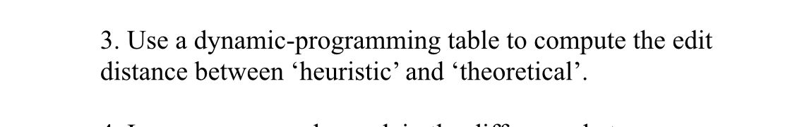 Use a dynamic - programming table to compute the