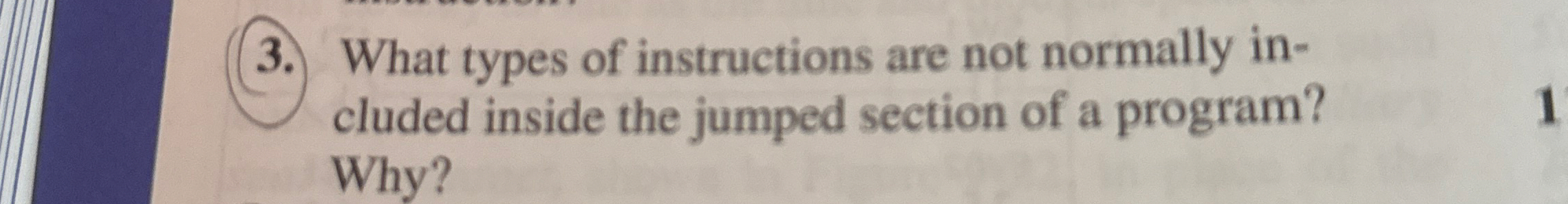 What types of instructions are not normally