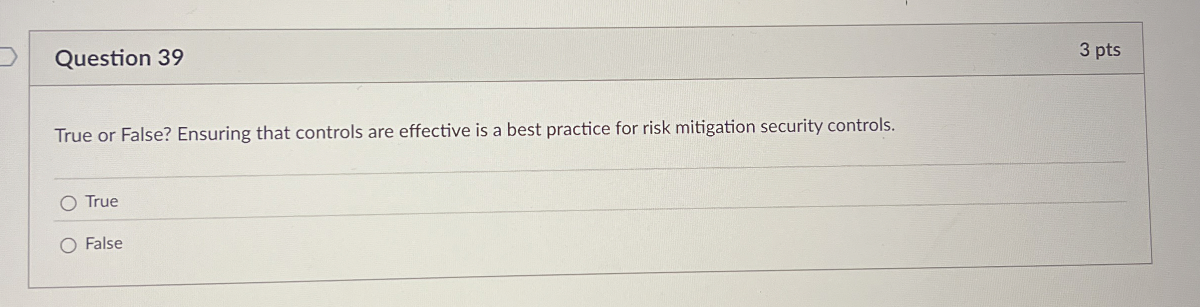 Question 3 9 True or False? Ensuring that