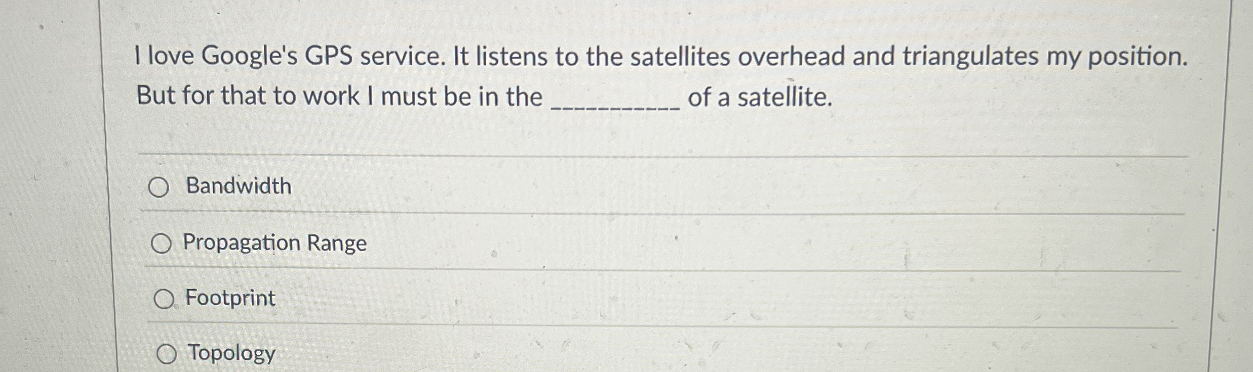 I love Google's GPS service. It listens to the