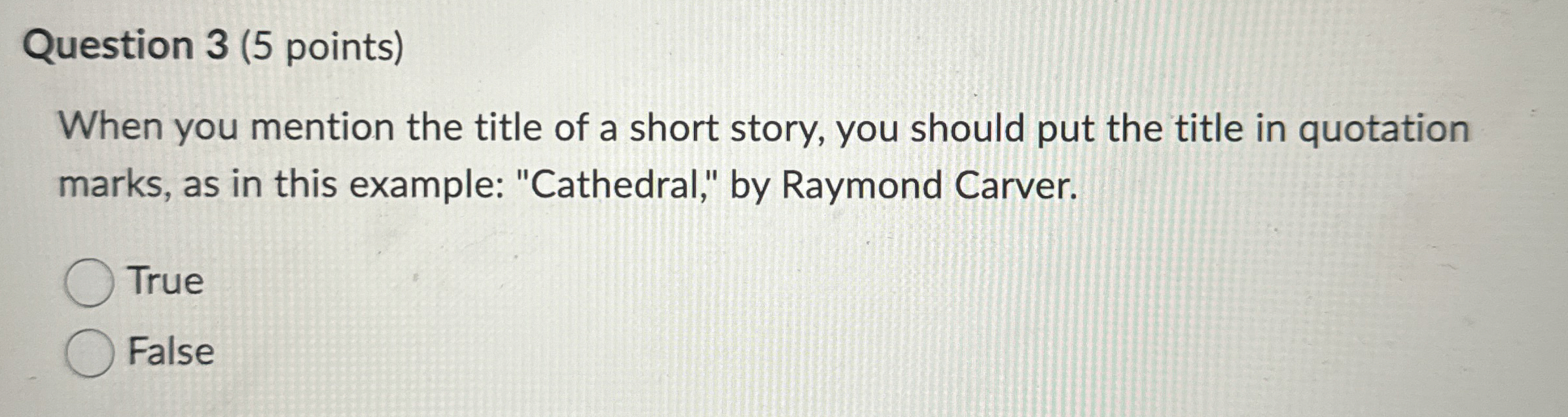 Question 3 ( 5 points ) When you mention the