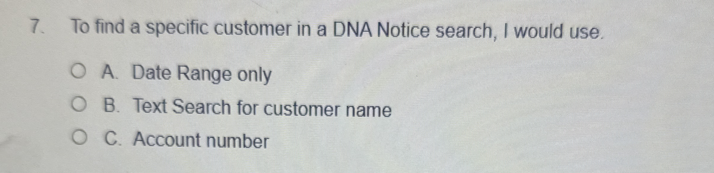 To find a specific customer in a DNA Notice