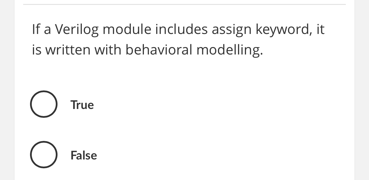 If a Verilog module includes assign keyword, it