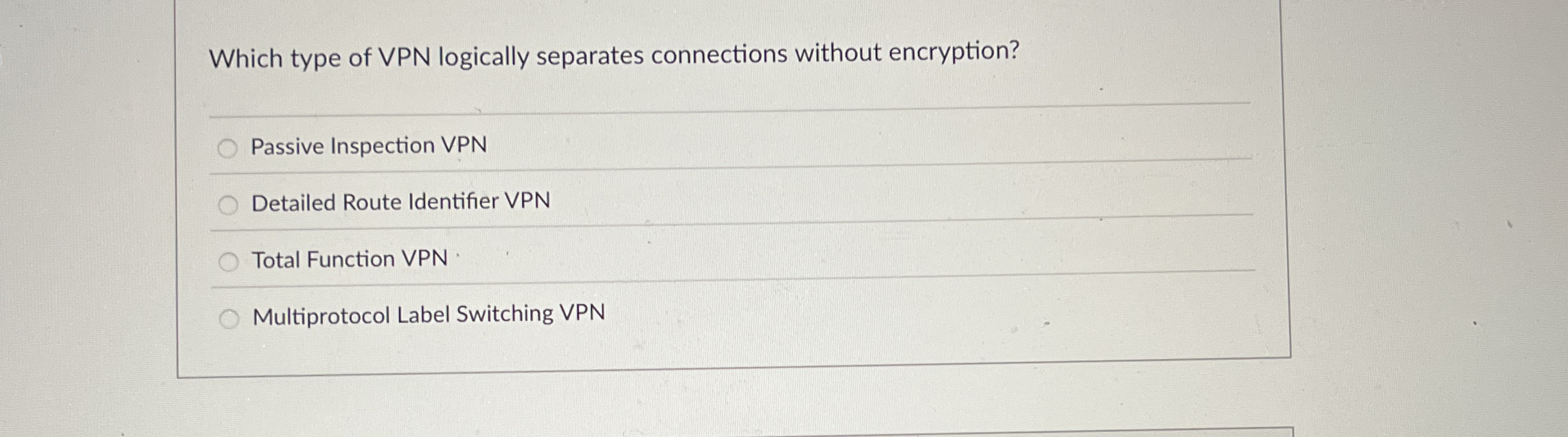 Which type of VPN logically separates connections