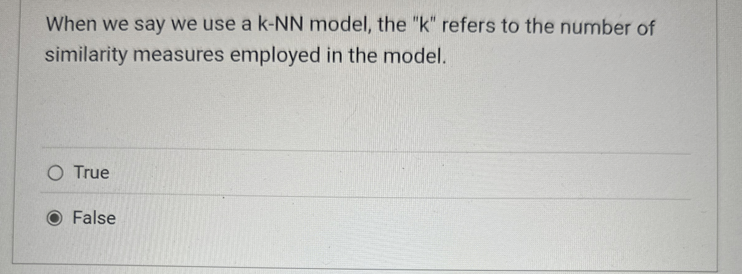 When we say we use a k - NN model, the " k "