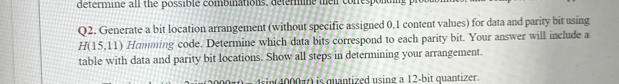 Q 2 . Generate a bit location arrangement (