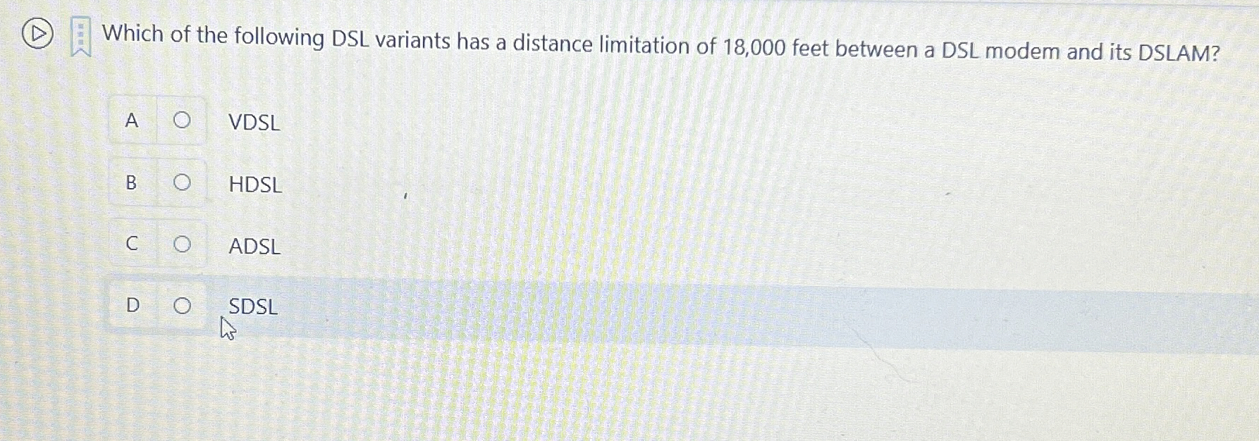 ( D ) Which of the following DSL variants has a