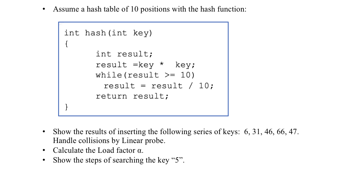 In java answer the following: 1 - Assume a hash
